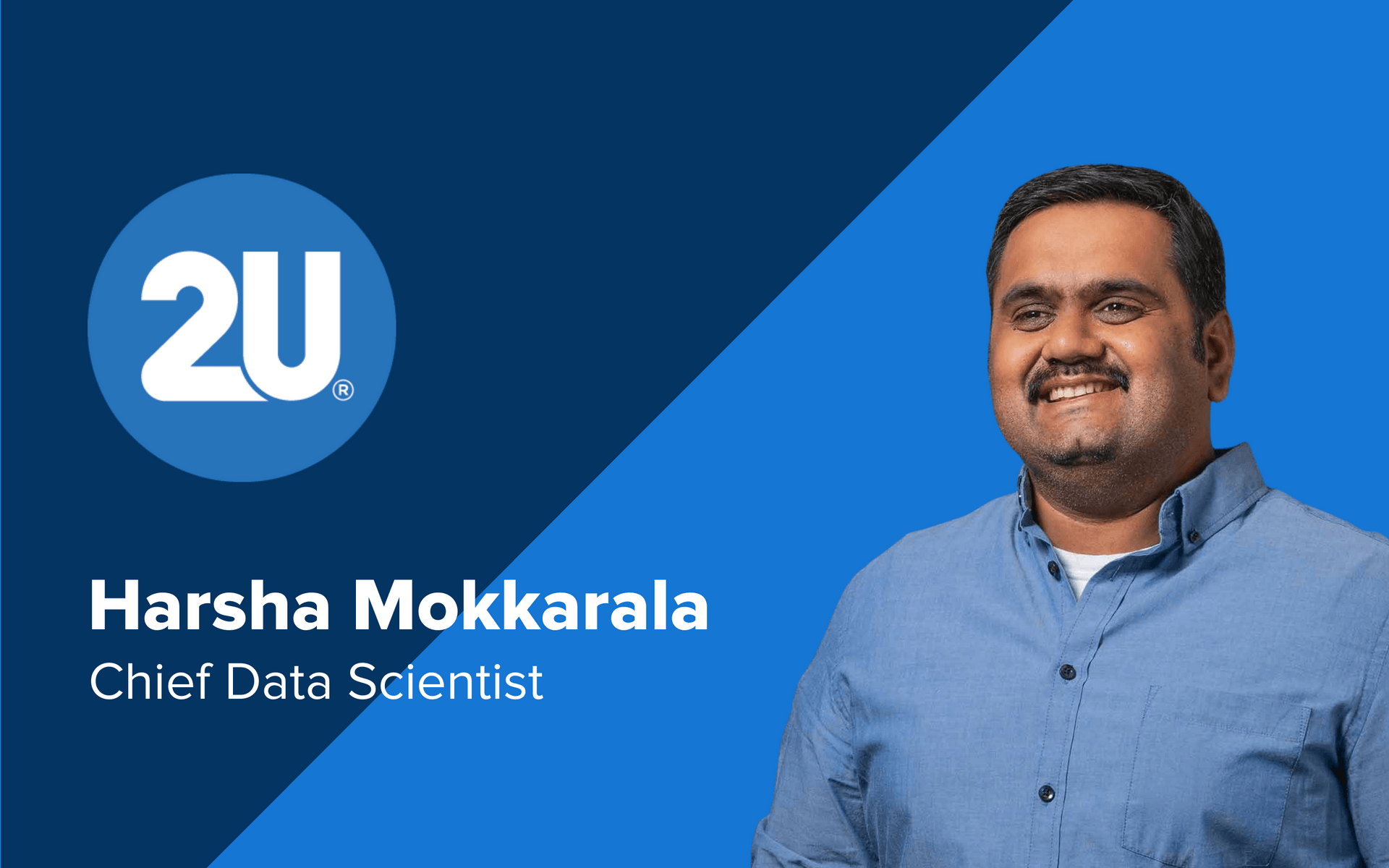 Harsha Mokkarala, Chief Data Scientist
